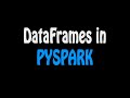 How to work with pyspark DataFrames  - Hands-On