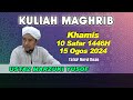 [15.08.2024] KULIAH MAGHRIB : USTAZ AHMAD MARZUKI B. YUSOF