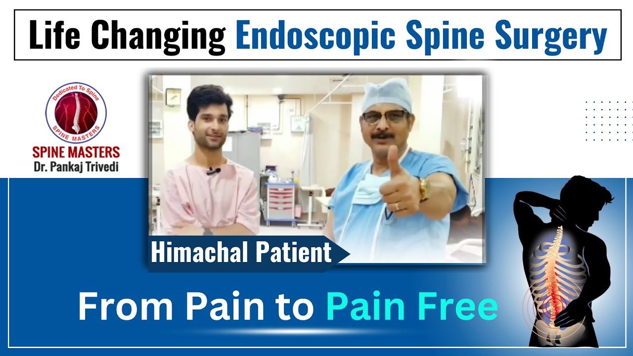 Life Changing Endoscopic Spine Surgery - From Pain To Pain Free ...