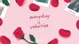 วงดนตรีงานแต่งงาน CATCHY - everyday is valentine [Official Lyrics Video] + Eng.Sub