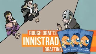 Rough Drafts: Innistrad (Drafting)