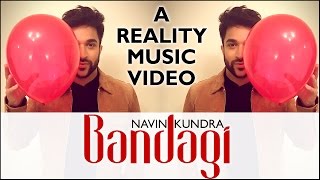 BANDAGI -  Navin Kundra - Official Video