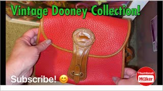 Vintage Dooney’s!!  Collection video!!  Also my daughter shows off her vintage bag!