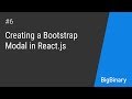 Creating a bootstrap modal in React JS | Episode 6