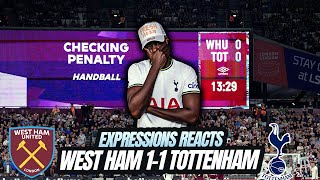 ROBBED OF A PENALTY🤬 BUT THIS FOOTBALL IS NOT GOOD ENOUGH West Ham 1-1 Tottenham EXPRESSIONS REACTS