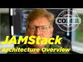 JAMStack Overview