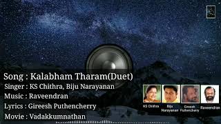 Kalabham Tharam(Duet) | KS Chithra, Biju Narayanan | Raveendran Master | Gireesh Puthenchery |