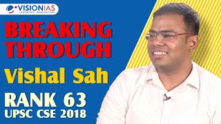 Breaking Through | Vishal Sah, AIR 63 UPSC IAS 2018 | Sociology Topper
