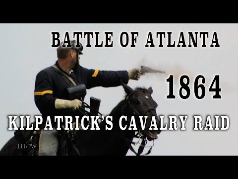 Civil War 1864 – Battles for Atlanta Pt. 4 "Kilpatrick's Cavalry Raid"