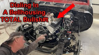 Dialing In A Transmission Bellhousing - TOTAL Bullsh$t