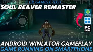 SOUL REAVER REMASTERED ANDROID WINLATOR 7.1.3 AMODFIX5 GAMEPLAY AND CONFIGURATION T1