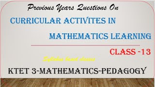 CURRICULAR ACTIVITIES IN MATHEMATICS LEARNING|KTET 3 MATHEMATICS PEDAGOGY