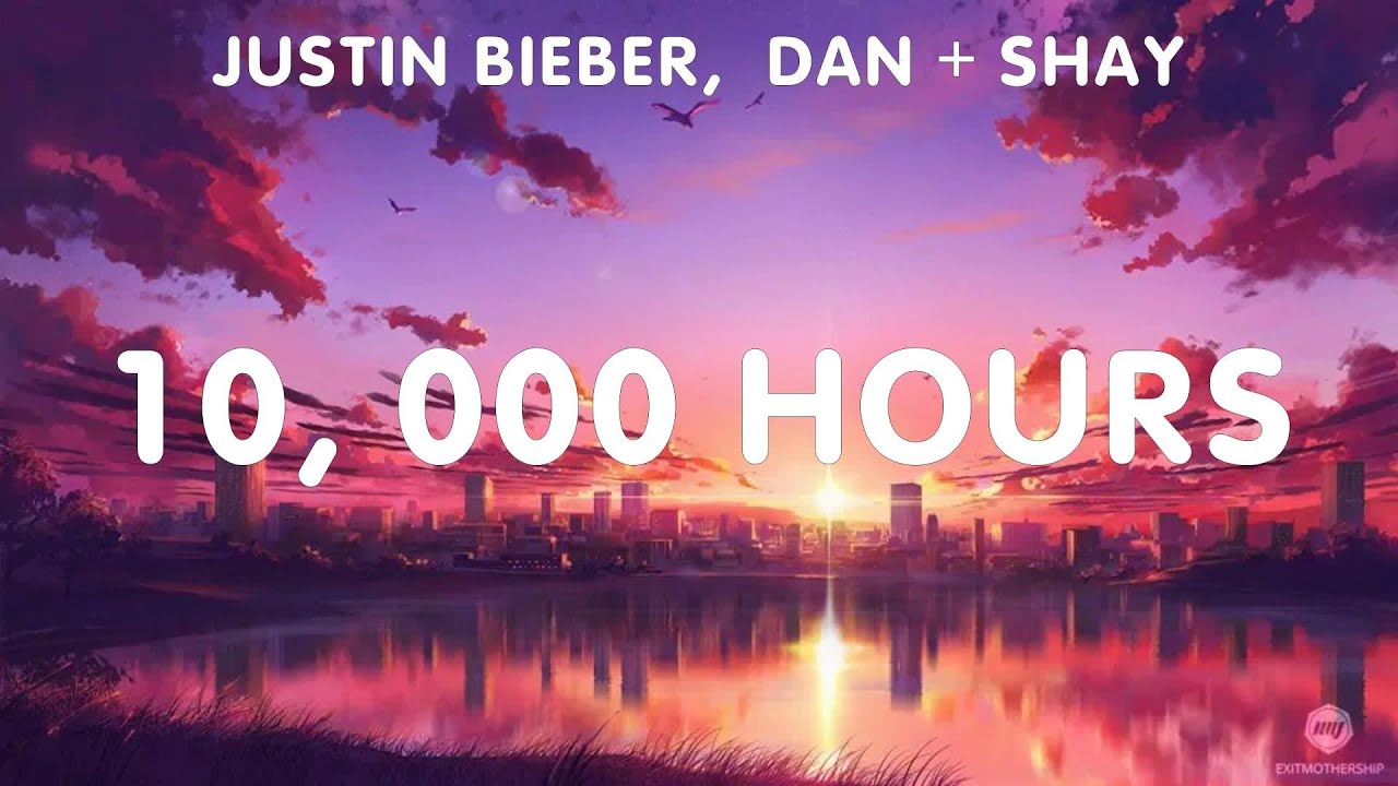 Justin Bieber Dan Shay 10 000 Hours Lyrics Camila Cabello