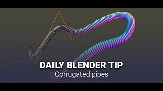 Daily Blender Secrets - Corrugated pipes