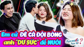 Vừa gặp ĐÒI ĐẺ CẢ ĐỘI BÓNG đại gia trẻ khẳng định DƯ SỨC NUÔI làm nàng thích mê | Bạn Muốn Hẹn Hò