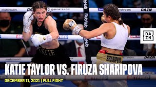 FULL FIGHT | Katie Taylor vs. Firuza Sharipova