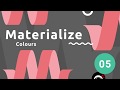 Materialize Tutorial #5 - Colours