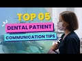 Top 5 Dental Patient Communication Tips - Dental Practice Management