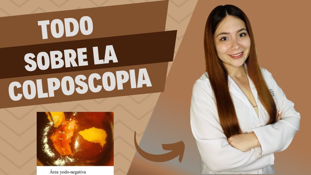 ¿PARA QUE SE HACE UNA COLPOSCOPIA? | GUÍA COMPLETA | RELACIÓN CON EL ...