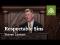 Steven Lawson: Respectable Sins