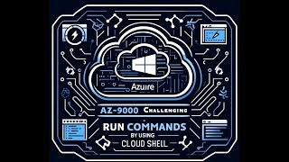 AZ-900-Challenging Lab4- Run Commands by Using Azure Cloud Shell