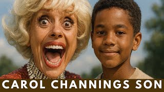 Whatever Happened To Carol Channings Son?