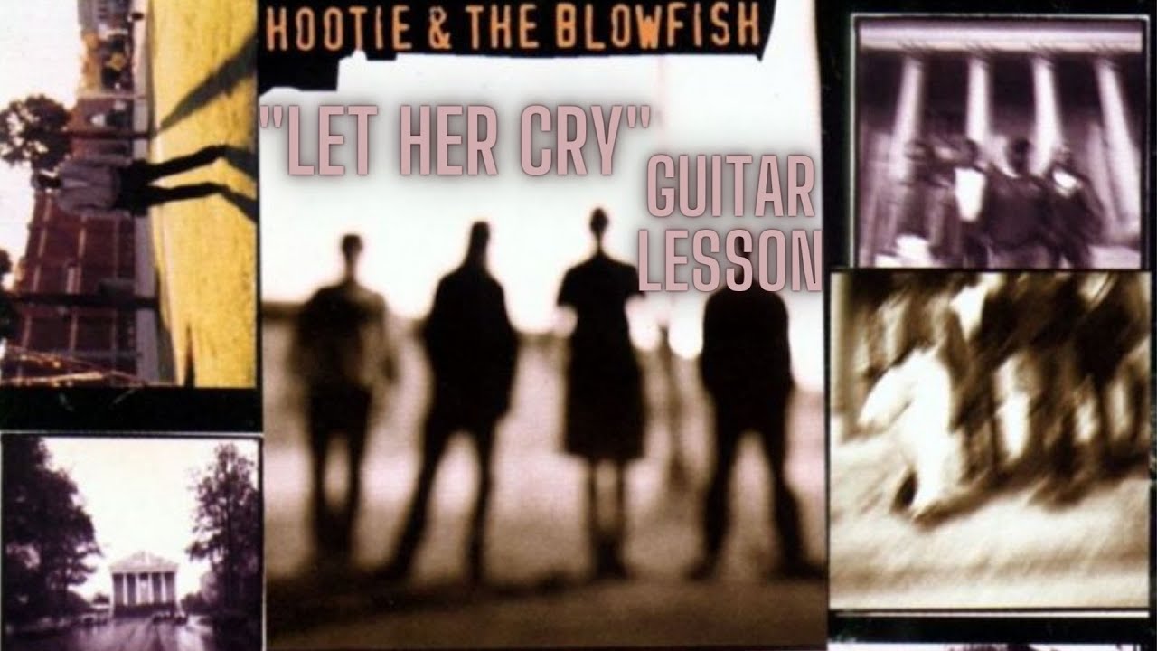 Let Her Cry - Hootie & The Blowfish - How To Play On Guitar (acoustic ...