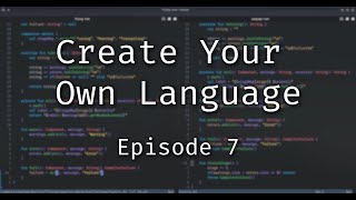 Create a Programming Language - Episode 7: Parsing All Primary Expressions