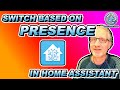 Switch Based On Presence In Home Assistant - Tutorial
