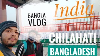 India-Bangladesh Border Vlog || Haldibari to Chilahati || BSF Stopped US || How to Vlog at Border||