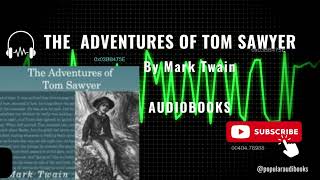THE ADVENTURES OF TOM SAWYER by Mark Twain| FREE Audiobook| CHAPTER 9-17