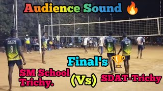 Audience On 🔥 SDAT Trichy (Vs) SM.School,Trichy 💪 Final's 🏆... #cm #trophy #finals #audience #set2