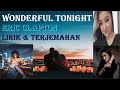 Wonderful Tonight - Eric Clapton ( Lirik dan Terjemahan Indonesia)