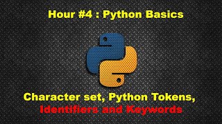 #4 PYTHON PROGRAMMING | IDENTIFIERS AND KEYWORDS