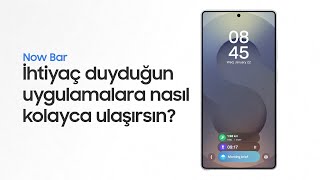 Now Bar’ı nasıl kullanabilirsin? | Samsung Galaxy S25 Serisi