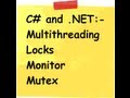 c# (Csharp) and .NET :- Multithreading and thread safe objects.
