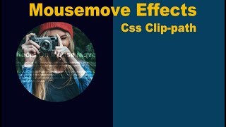 Mousemove Effects Using Css Clip-path || Html, Css & Javascript