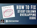 How to Fix the Sticky Columns Overlapping Issue - Elementor Wordpress Tutorials.
