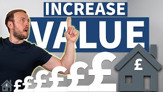 HOW to INCREASE the VALUE of YOUR PROPERTY? | Property Investment UK