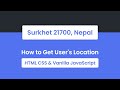 How to Get User Location in HTML CSS & JavaScript