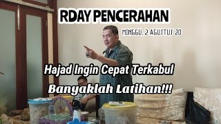 RDAY PENCERAHAN, HAJAD INGIN CEPAT TERKABUL, BANYAKLAH LATIHAN!!!