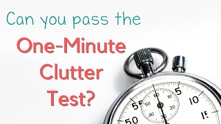 The One Minute Clutter Test | Decluttering Storage Areas (Clutter Free January Series)