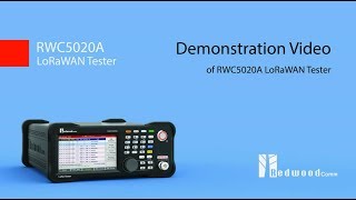 Demonstration Video of RWC5020A LoRaWAN Tester