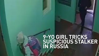 9-year-old girl tricks suspicious stalker in Russia