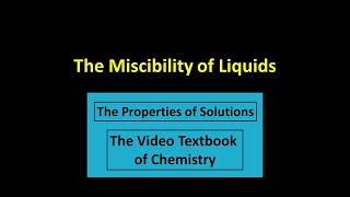 The Miscibility of Liquids