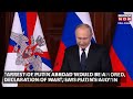 russia ukraine war live russian ex president warns putin’s arrest will be declaration of war