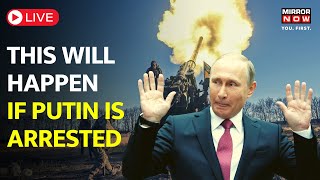 Russia-Ukraine War LIVE | Russian Ex-President warns Putin’s arrest will be 'declaration of war'