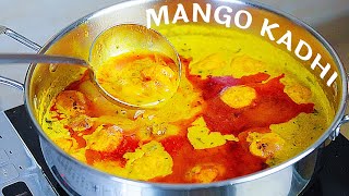 खट्टे मीठे आम की कढी - Mango Kadhi recipe - Marwadi Kadhi - Aam ki Kadhi - Kadhi recipe -Mango Curry