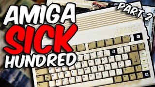 Amiga SICK hundred - Part 2