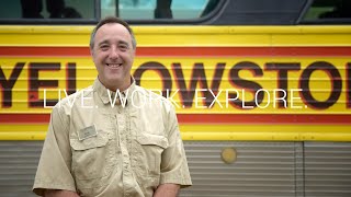 LIVE. WORK. EXPLORE. at Yellowstone National Park Lodges!